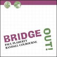 Bridge Out! - Paul Flaherty/Randall Colbourne