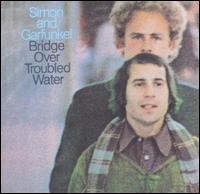 Bridge Over Troubled Water - Simon & Garfunkel