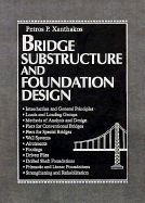 Bridge Substructure and Foundation Design - Xanthakos, Petros P