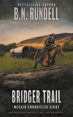 Bridger Trail: A Classic Western Series - Rundell, B N