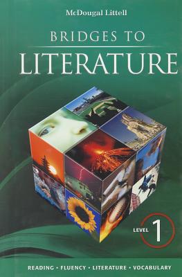 Bridges to Literature: Student Edition Level 1 2008 - McDougal Littel (Prepared for publication by)
