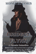 Bridget Flynn - A Female Detective: The Case of the Knights of the Silver Circle