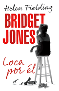 Bridget Jones: Loca Por ?l / Bridget Jones: Mad about the Boy