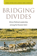 Bridging Divides: Ethno-Political Leadership among the Russian Smi