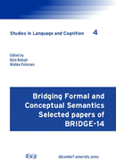 Bridging Formal and Conceptual Semantics: Selected Papers of Bridge-14