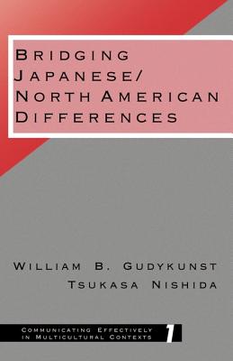 Bridging Japanese: North American Differences - Gudykunst, William B, Dr., and Nishida, Tsukasa