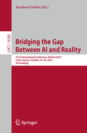 Bridging the Gap between AI and Reality: First International Conference, AISoLA 2023, Crete, Greece, October 23-28, 2023, Proceedings
