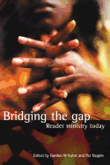 Bridging the Gap: Reader Ministry Today