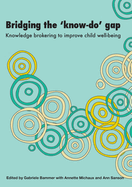 Bridging the 'Know-Do' Gap: Knowledge Brokering to Improve Child Wellbeing