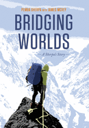 Bridging Worlds:: A Sherpa's Story