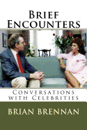 Brief Encounters: Conversations with Celebrities