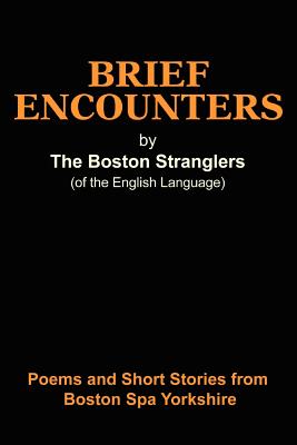 Brief Encounters - Stranglers, Boston, and Newman, Richard, Professor