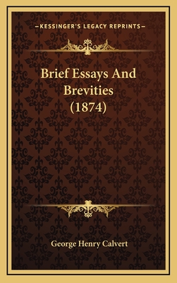 Brief Essays and Brevities (1874) - Calvert, George Henry