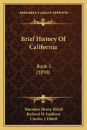 Brief History of California: Book 1 (1898)
