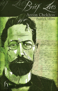 Brief Lives: Anton Chekhov