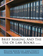 Brief Making and the Use of Law Books