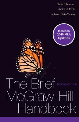 Brief McGraw-Hill Handbook MLA 2016 Update - Peritz, Janice, and Maimon, Elaine, and Blake Yancey, Kathleen
