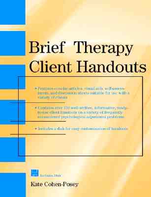 Brief Therapy Client Handouts - Cohen-Posey, Kate