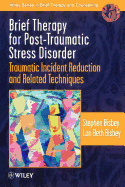 Brief Therapy for Post-Traumatic Stress Disorder: Traumatic Incident Reduction and Related Techniques