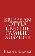 Briefe an Ottla Und Die Familie. Auszge