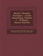 Briefe Theodor Fontanes: Zweite Sammlung; Volume 1