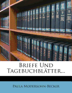 Briefe Und Tagebuchbl?tter.