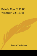 Briefe Von C. F. W. Walther V2 (1916)