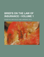 Briefs on the Law of Insurance (Volume 1)