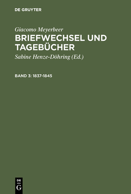 Briefwechsel Und Tagebucher 1837-1845 - Becker, Heinz (Editor), and Becker, Gudrun (Editor), and Henze-Dhring, Sabine (Editor)