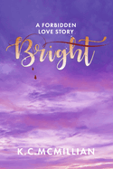 Bright: A Forbidden Love Story Volume 1