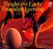 Bright and Early Thursday Evening: A Tangled Tale - Wood, Audrey
