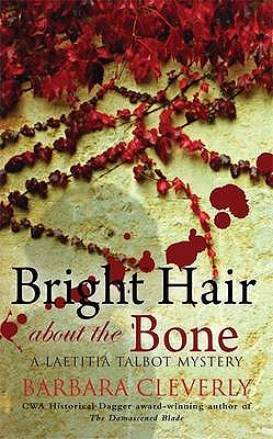 Bright Hair About the Bone - Cleverly, Barbara