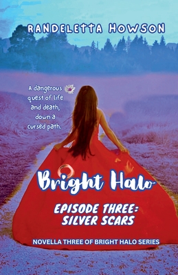 Bright Halo Episode Three: Silver Scars - Howson, Randeletta