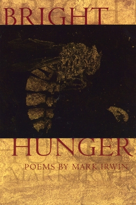 Bright Hunger - Irwin, Mark