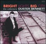 Bright Lights Big City: The Collectors' Duster Bennett