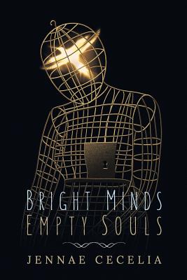 Bright Minds Empty Souls - Cecelia, Jennae