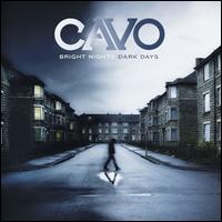 Bright Nights Dark Days - Cavo