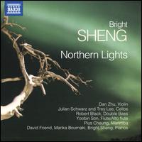 Bright Sheng: Northern Lights - Bright Sheng (piano); Dan Zhu (violin); David Friend (piano); Julian Schwarz (cello); Marika Bournaki (piano);...