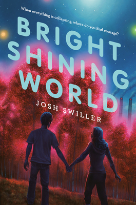Bright Shining World - Swiller, Josh