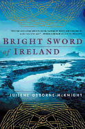 Bright Sword of Ireland - Osborne-McKnight, Juilene