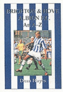 Brighton and Hove Albion F.C.: An A-Z