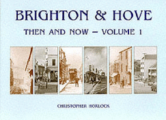 Brighton Then and Now