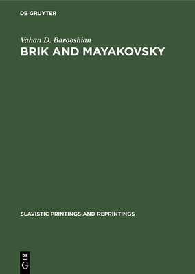 Brik and Mayakovsky - Barooshian, Vahan D.
