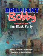 Brilliant Bobby and The Kids of Karma: The Block Party