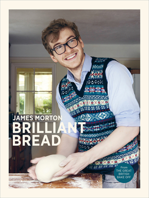 Brilliant Bread - Morton, James