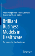 Brilliant Business Models in Healthcare: Get Inspired to Cure Healthcare