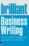 Brilliant Business Writing: How to Inspire, Engage and Persuade Through Words - Taylor, Neil