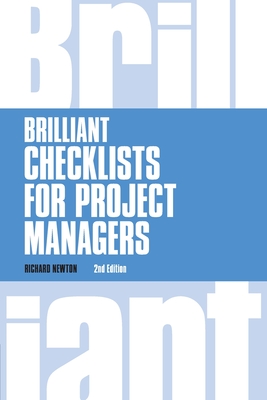 Brilliant Checklists for Project Managers - Newton, Richard