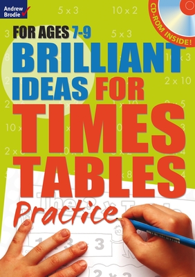 Brilliant Ideas for Times Tables Practice 7-9 - Potter, Molly
