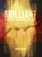 Brilliant: Made in the Image of God